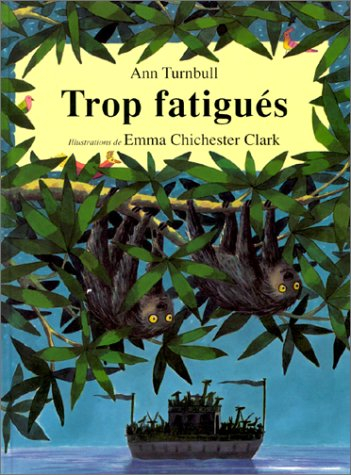 trop fatigués