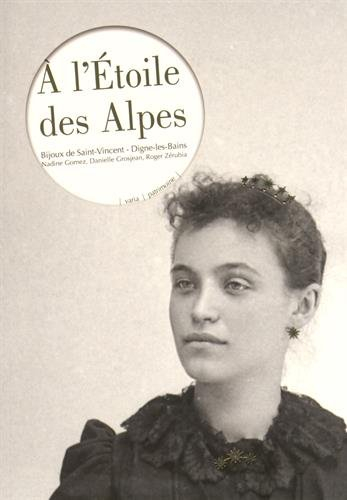 A l'étoile des Alpes : bijoux de Saint-Vincent, Digne-les-Bains