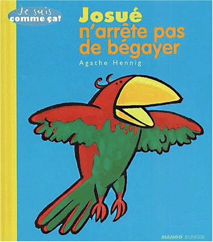 Josué n'arrête pas de bégayer