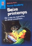Terror Academy. Vol. 3. Seize printemps