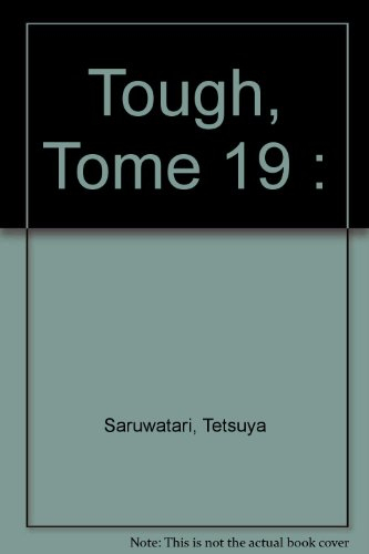 Tough, dur-à-cuire. Vol. 19. Le combat de feu