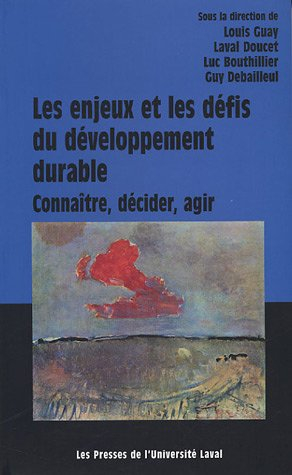 les enjeux et les défis du développement durable : connaitre, décider, agir