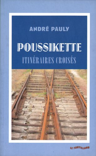 Poussikette : itinéraires croisés