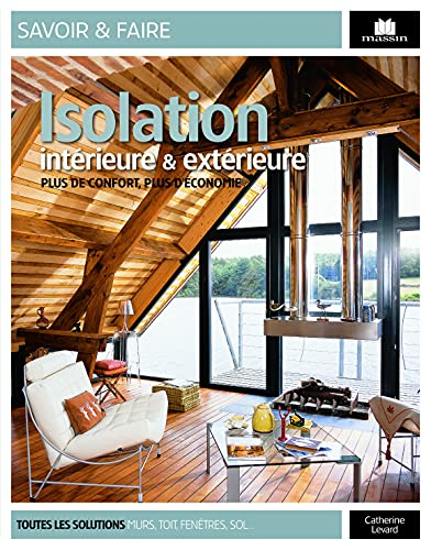 Isolation intérieure et extérieure : plus de confort, plus d'économie