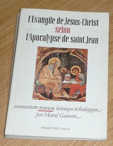 L'Evangile de Jésus-Christ selon l'Apocalypse de saint Jean : commentaire nouveau, historique et thé