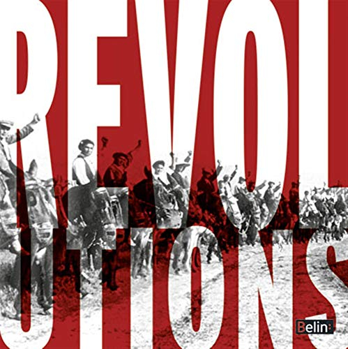 Révolutions : quand les peuples font l'histoire