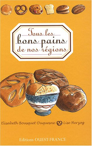 Tous les bons pains de nos régions