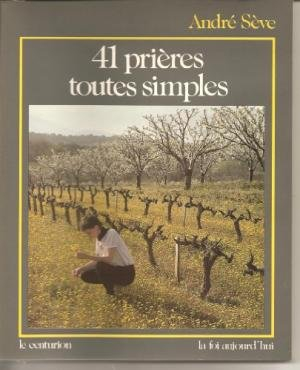 41 prieres toutes simples