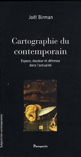 Cartographie du contemporain : espace, douleur et détresse dans l'actualité