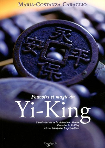 Pouvoirs et magie du Yi-king