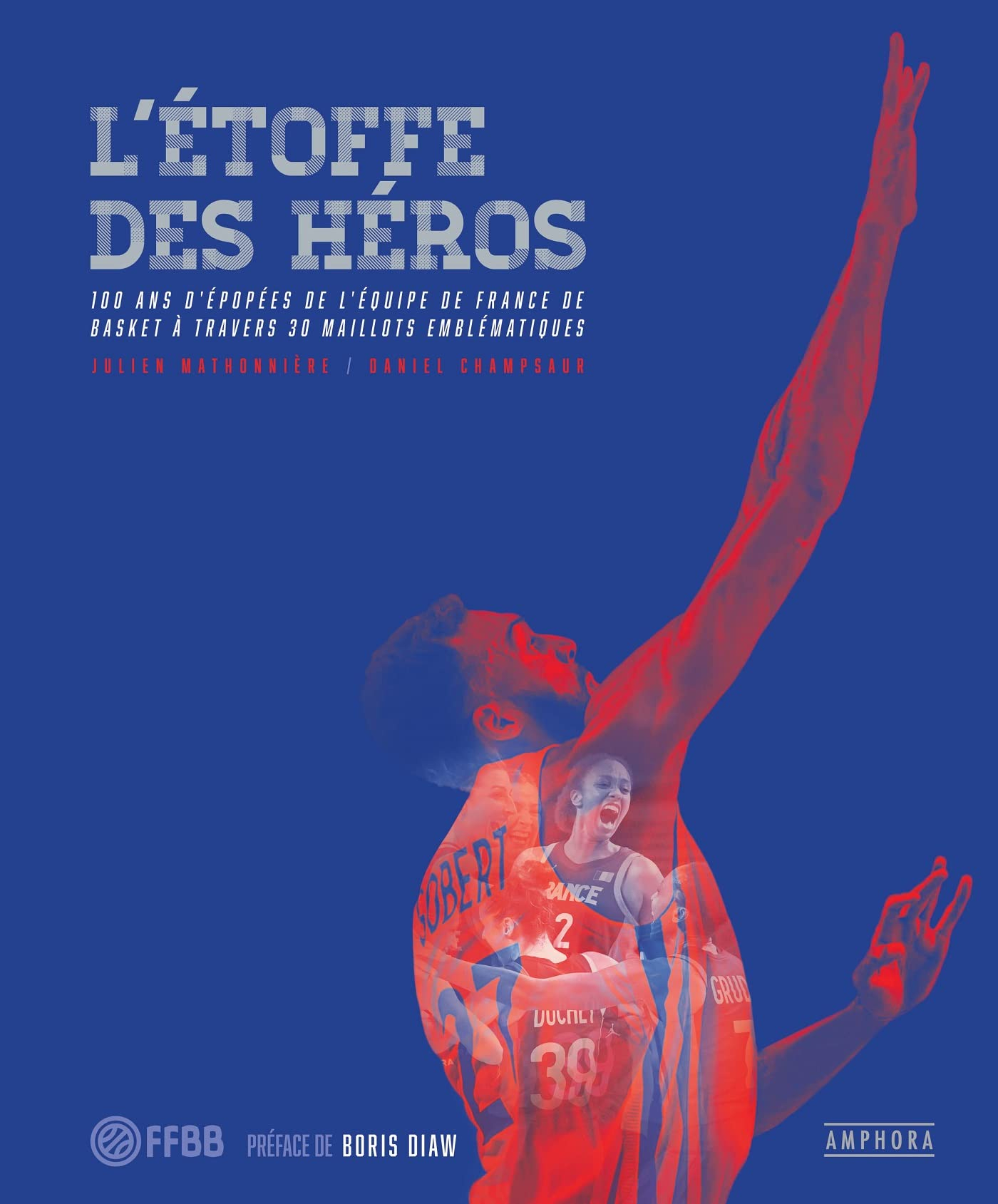 L'étoffe des héros : 100 ans d’épopées de l’équipe de France de basket à travers 30 maillots embléma
