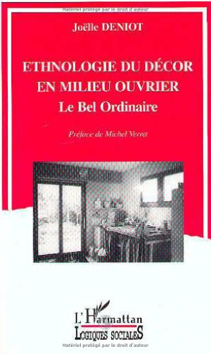 Ethnologie du décor en milieu ouvrier : le bel ordinaire