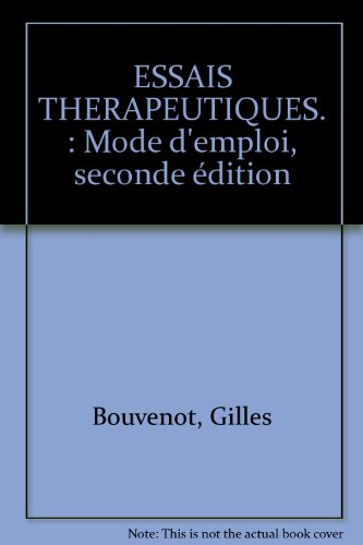 Essais thérapeutiques : mode d'emploi