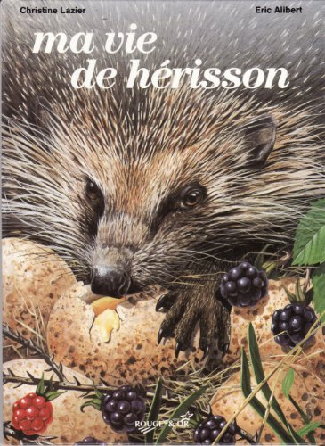 Ma vie de hérisson