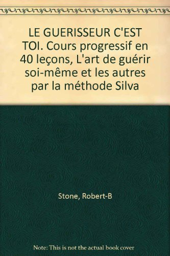 guérisseur, c'est toi, cours en 40 leçons