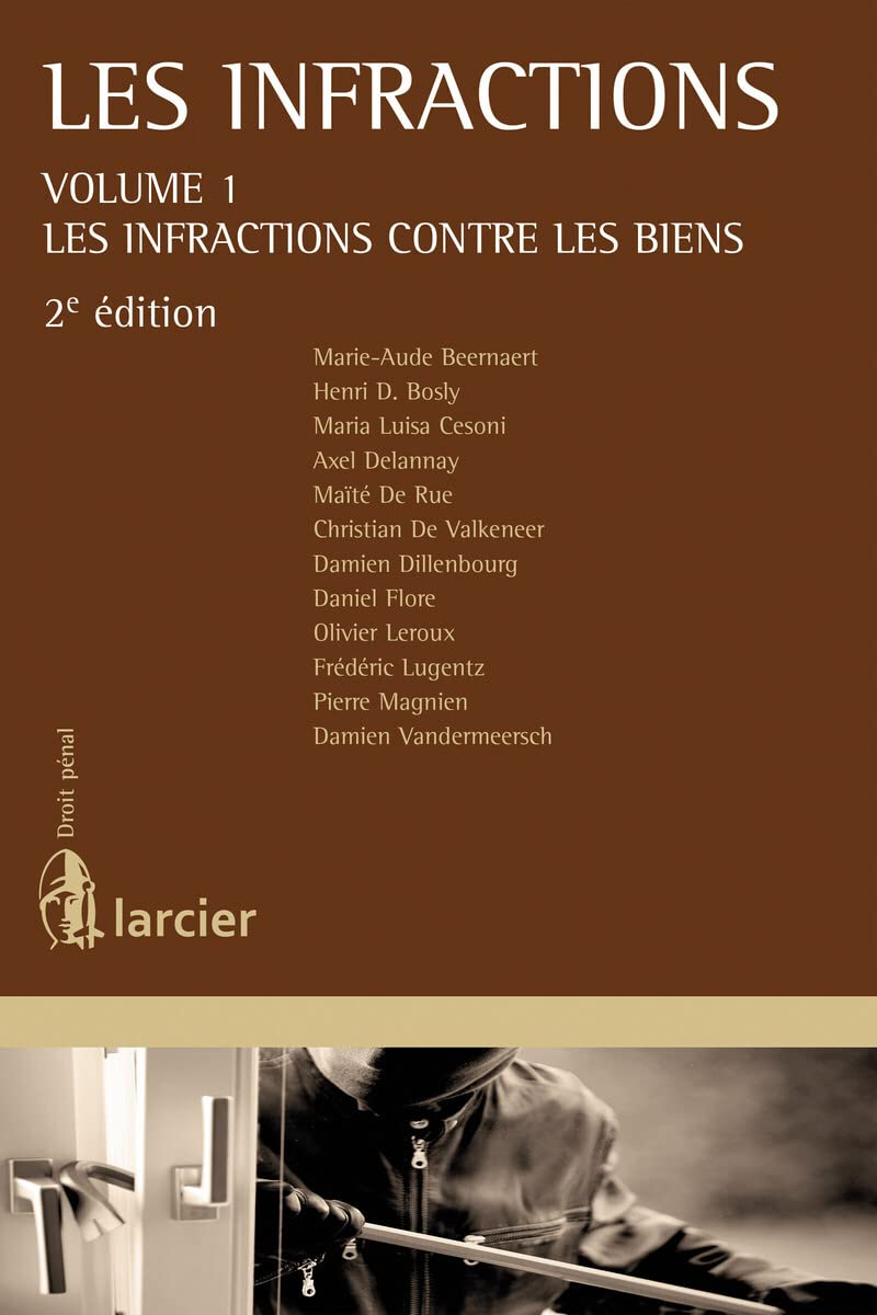 Les infractions. Vol. 1. Les infractions contre les biens