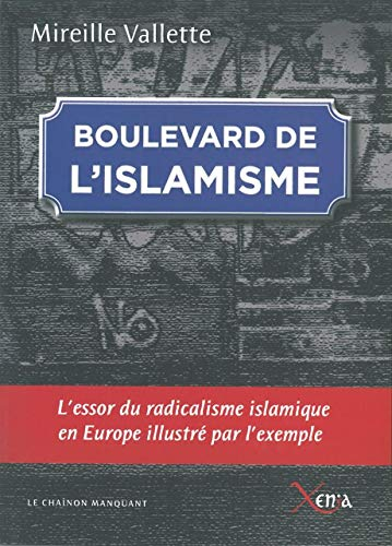 Boulevard de l'islamisme : l'essor du radicalisme islamique en Europe, illustré par l'exemple