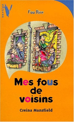 Mes fous de voisins