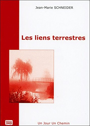 Les liens terrestres : technique romancée d'évolution personnelle