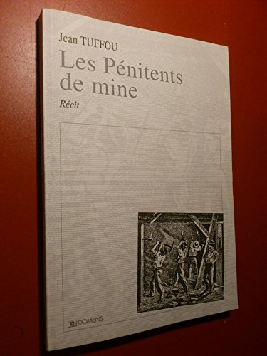 Les pénitents de mine : récit