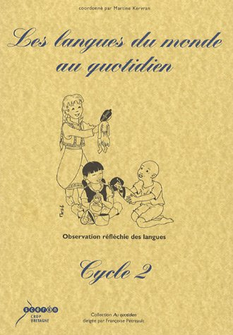 Les langues du monde au quotidien Cycle 2: Observation réfléchie des langues