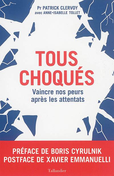 Tous choqués : vaincre nos peurs après les attentats
