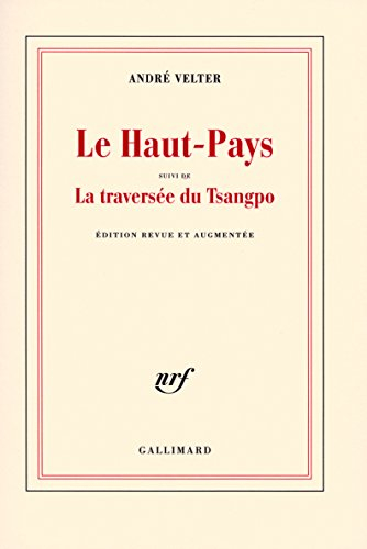 Le haut pays. La traversée du Tsangpo