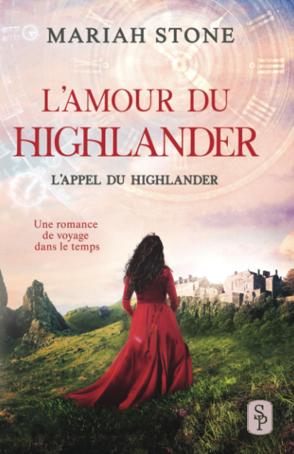 L?Amour du highlander: Une romance historique de voyage dans le temps