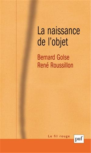 La naissance de l'objet : une co-construction entre le futur sujet et ses objets à venir