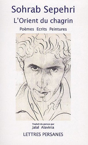 L'Orient du chagrin : poèmes, écrits, peintures
