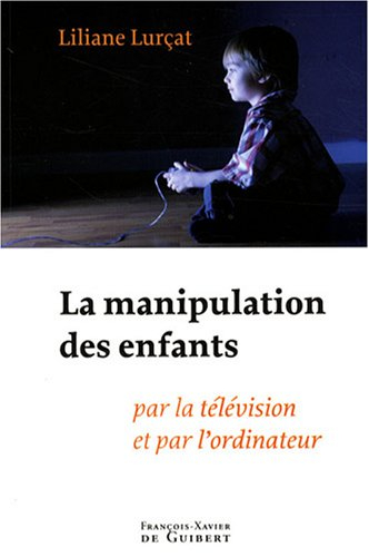 La manipulation des enfants : par la télévision et par l'ordinateur