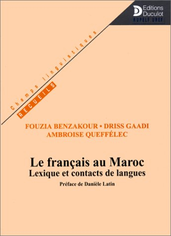 Le français au Maroc : lexique et contacts de langues