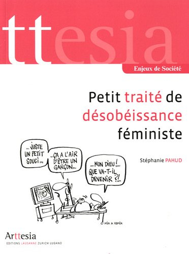 Petit traité de désobéissance féministe : à l'usage de celles et ceux qui ne viennent ni de Mars, ni