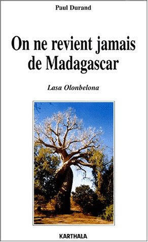 on ne revient jamais de madagascar : lasa olombelona