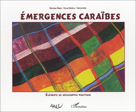 Emergence caraïbe : éléments de géographie politique