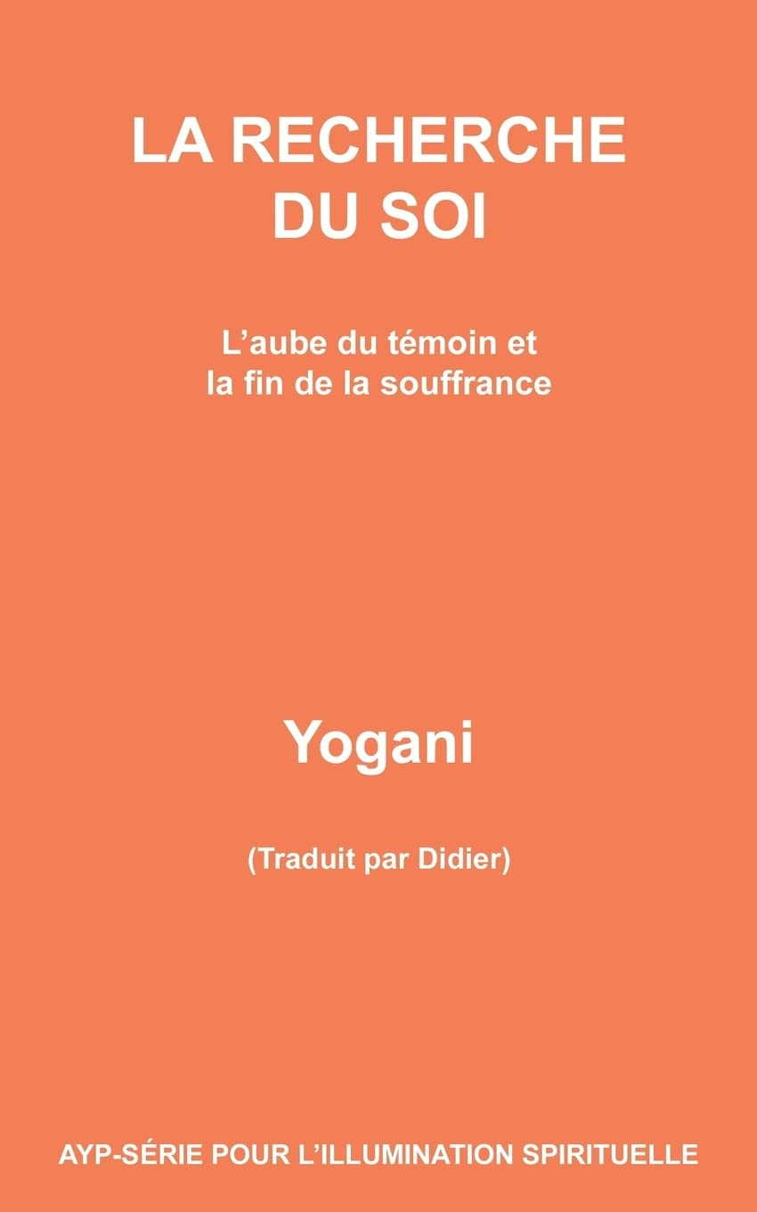 LA RECHERCHE DU SOI - L’aube du témoin et la fin de la souffrance
