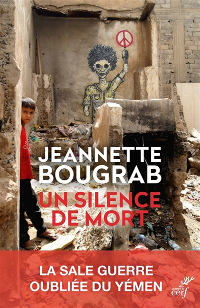 Un silence de mort : la sale guerre oubliée du Yémen