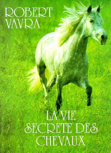 La vie secrète des chevaux