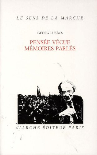 Pensée vécue, mémoires parlés