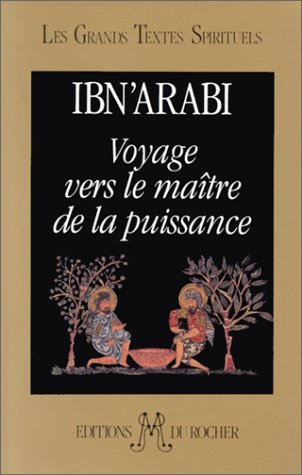 Voyage vers le maître de la puissance : manuel soufi de méditation