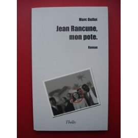 jean rancune, mon pote