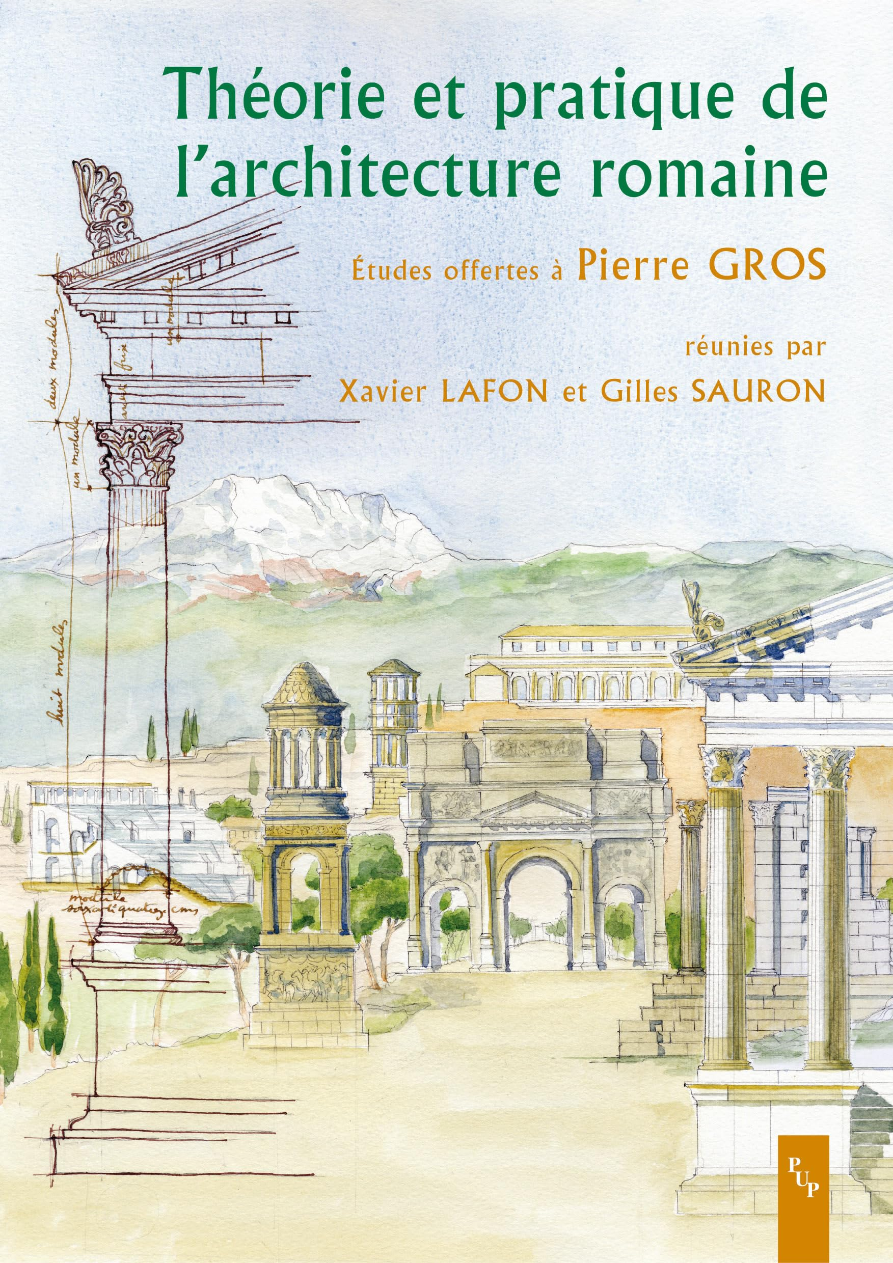 Théorie et pratique de l'architecture romaine : la norme et l'expérimentation : études offertes à Pi