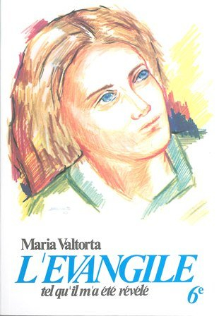 l'Évangile tel qu'il m'a été révélé, tome 6