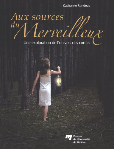 Aux sources du merveilleux : exploration de l’univers du conte