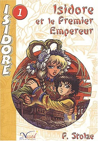 Isidore. Vol. 1. Isidore et le premier empereur