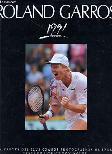 roland garros 1991 / par trente des plus grands photographes de tennis.