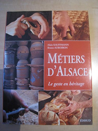 Métiers d'Alsace : le geste en héritage