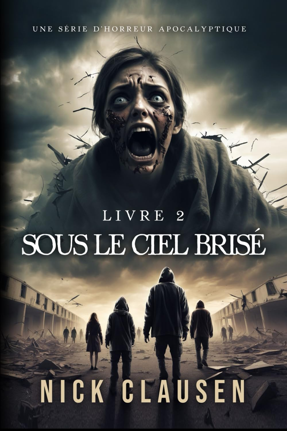 Sous le ciel brisé 2: Thriller d'horreur apocalyptique