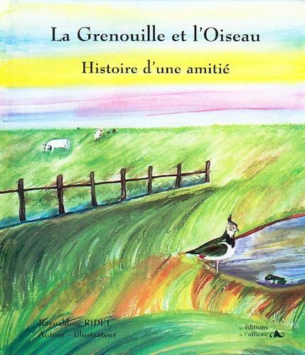 La grenouille et l'oiseau : histoire d'une amitié