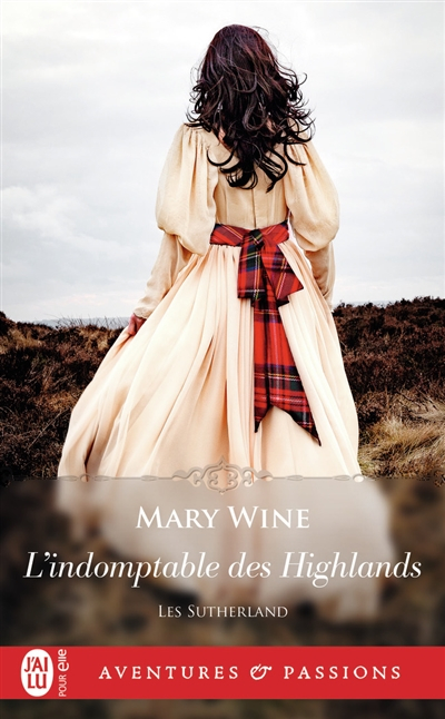 Les Sutherland. Vol. 4. L'indomptable des Highlands